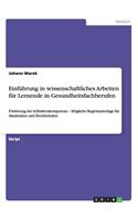 Einführung in wissenschaftliches Arbeiten für Lernende in Gesundheitsfachberufen