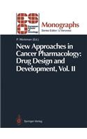 New Approaches in Cancer Pharmacology: Drug Design and Development