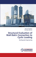 Structural Evaluation of Wall-Slab's Connection to Cyclic Loading