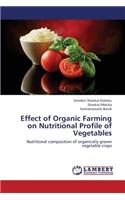 Effect of Organic Farming on Nutritional Profile of Vegetables