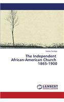 Independent African-American Church 1865-1900