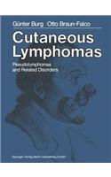 Cutaneous Lymphomas, Pseudolymphomas, and Related Disorders