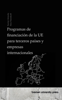 Programas de financiación de la UE para terceros países y empresas internacionales
