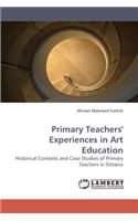 Primary Teachers' Experiences in Art Education