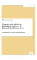 Notierung mittelständischer Kapitalgesellschaften an der Rheinisch-Westfälischen Börse: Bestandsaufnahme und Ausweitungsmöglichkeiten