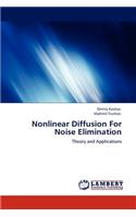 Nonlinear Diffusion For Noise Elimination