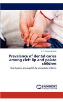 Prevalance of dental caries among cleft lip and palate children