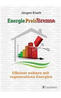 Energiepreisbremse - Effizient Wohnen Mit Regenerativen Energien