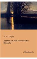 Abende auf dem Vorwerke bei Dikanjka