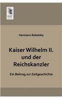 Kaiser Wilhelm II. Und Der Reichskanzler: (German)