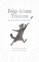 Folge deinen Traumen