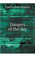 Dangers of the Day