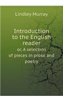 Introduction to the English reader or, A selection of pieces in prose and poetry