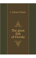 The Giant Fish of Florida