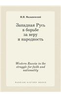 Western Russia in the Struggle for Faith and Nationality