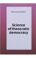 Science of theocratic democracy: (English)