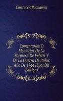 Comentarios O Memorias De La Sorpresa De Veletri Y De La Guerra De Italia: Ano De 1744 (Spanish Edition)