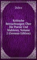 Kritische Betrachtungen Uber Die Poesie Und Mahlerey