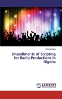 Impediments of Scripting for Radio Productions in Nigeria