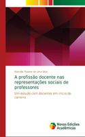 A profissão docente nas representações sociais de professores