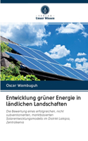 Entwicklung grüner Energie in ländlichen Landschaften