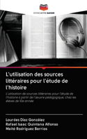 L'utilisation des sources littéraires pour l'étude de l'histoire