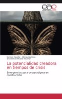 potencialidad creadora en tiempos de crisis