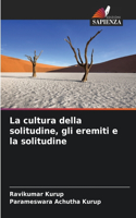 cultura della solitudine, gli eremiti e la solitudine