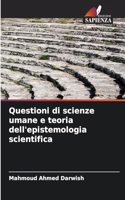 Questioni di scienze umane e teoria dell'epistemologia scientifica