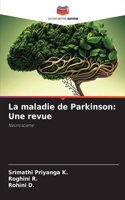 La maladie de Parkinson