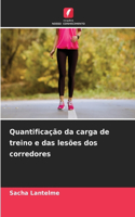 Quantificação da carga de treino e das lesões dos corredores