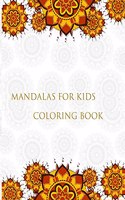 Mandalas for Kids Coloring Book