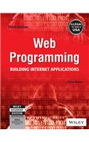 Web Programming: Building Internet Applications, 3Rd Ed: Prog./Software Dev.