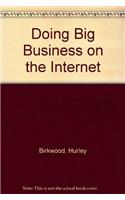 Doing Big Business  on the Internet