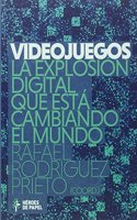 Videojuegos: La explosion digital que esta cambiando el mundo