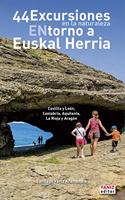 Excursiones en la naturaleza ENtorno a Euskal Herria: Castilla y Leon, Cantabria, Aquitania, La Rioja y Aragon