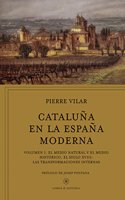 Cataluna en la Espana moderna, vol. 1: El medio natural y el medio historico. El siglo XVIII: Las transformaciones internas