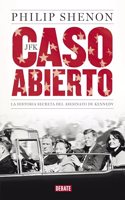 JFK. Caso abierto: La historia secreta del asesinato de Kennedy