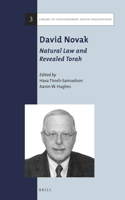 David Novak: Natural Law and Revealed Torah: Natural Law and Revealed Torah(3 Library of Contemporary Jewish Philosophers)
