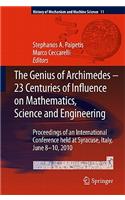 Genius of Archimedes -- 23 Centuries of Influence on Mathematics, Science and Engineering