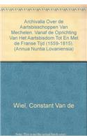 Archivalia Over de Aartsbisschoppen Van Mechelen