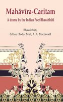 MahaÌ„viÌ„raCaritam: A drama by the Indian Poet BhavabhuÌ„ti