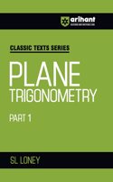Arihant Classic Texts Series for All Engineering Entrances Aspirants | Plane Trigonometry Part 1- SL Loney | For Exam Exam 2025-26