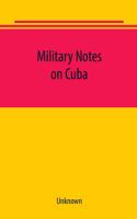 Military notes on Cuba