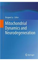Mitochondrial Dynamics and Neurodegeneration