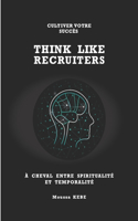 Think Like Recruiters