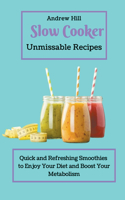 Slow Cooker Unmissable Recipes