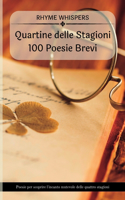 Le Quartine delle Quattro Stagioni - 100 Poesie Brevi