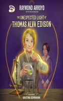 Unexpected Light of Thomas Alva Edison