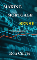 Making Mortgage Sense